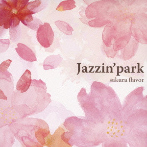 JAZZIN' PARK / sakura flavor