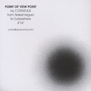 Cornelius / コーネリアス / POINT OF VIEW POINT / Point Of View Point
