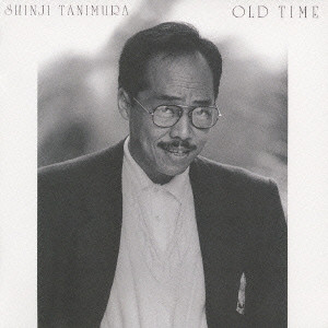 SHINJI TANIMURA / 谷村新司 / OLD TIME / オールド・タイム