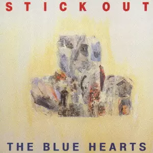 スティック・アウト/THE BLUE HEARTS/ザ・ブルーハーツ｜日本のロック