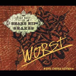 SNAKE HIP SHAKES / WORST - VERY BEST OF SNAKE HIP SHAKES - DVD LIMITED EDITION / WORST~VERY BEST OF SNAKE HIP SHAKES~DVD LIMITED EDITION