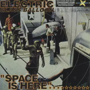 Electric Glass Balloon / エレクトリック・グラス・バルーン / ザ・エレクトリック・グラス・バルーン/スペース・イズ・ヒア