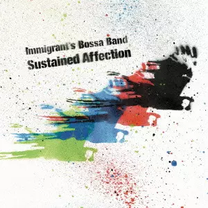 SUSTAINED AFFECTION / Sustained Affection/Immigrant's Bossa Band