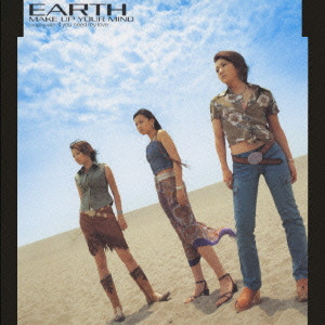 EARTH / アース / MAKE UP YOUR MIND / MAKE UP YOUR MIND