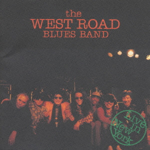 Live in New York/WEST ROAD BLUES BAND/ウエスト・ロード・ブルース・バンド ｜日本のロック｜ディスクユニオン・オンラインショップ｜diskunion.net