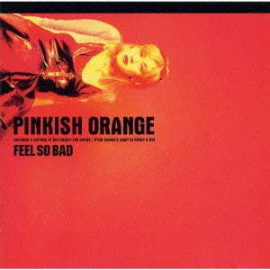 PINKISH ORANGE / 月刊F・S・B第10号～ピンキッシュ・オレンヂ/FEEL SO