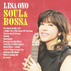 LISA ONO / 小野リサ / SOUL & BOSSA / ソウル&ボッサ