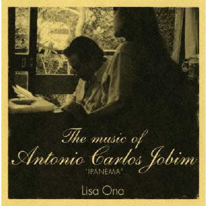 LISA ONO / 小野リサ / THE MUSIC OF ANTONIO CARLOS JOBIM "IPANEMA" / ザ・ミュージック・オブ・アントニオ・カルロス・ジョビン“イパネマ”