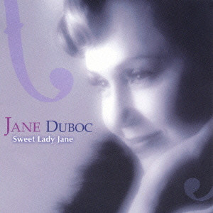 JANE DUBOC / ジャニ・ドゥボッキ / SWEET LADY JANE / スウィート・レディ・ジェーン