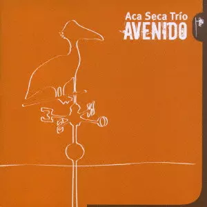ACA SECA TRIO / アカ・セカ・トリオ / AVENIDO / アベニード