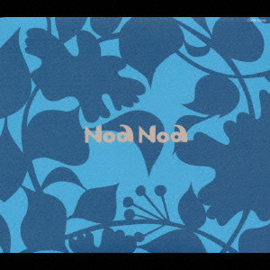 NOA NOA / ノア・ノア / NOA NOA / Noa Noa