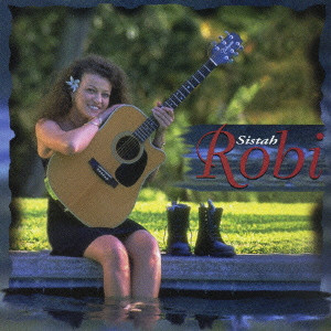 SISTAH ROBI / シスター・ロビ/ROBI KAHAKALAU/ロビ・カハカラウ｜LATIN /  BRAZIL｜ディスクユニオン・オンラインショップ｜diskunion.net