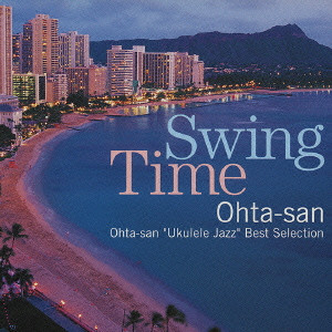 OHTA-SAN / オータサン / SWING TIME / スイングタイム