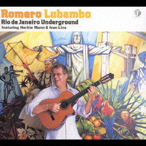 ROMERO LUBAMBO / ホメロ・ルバンボ / RIO DE JANEIRO UNDERGROUND / リオ・デ・ジャネイロ・アンダーグラウンド