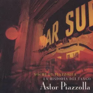 NOCHE DE PIAZZOLLA LA HISTORIA TANGO / ピアソラの夜~決定盤 ベスト