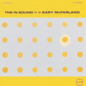 GARY MCFARLAND / ゲイリー・マクファーランド / THE IN SOUND / ジ・イン・サウンド