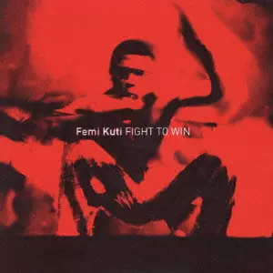 FIGHT TO WIN / ファイト・トゥ・ウィン/FEMI KUTI/フェミ・クティ  