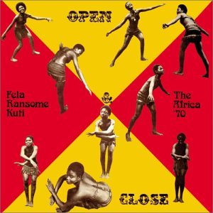FELA KUTI / フェラ・クティ / OPEN AND CLOSE + AFRODISIAC / オープン・アンド・クローズ/アフロディスィアック