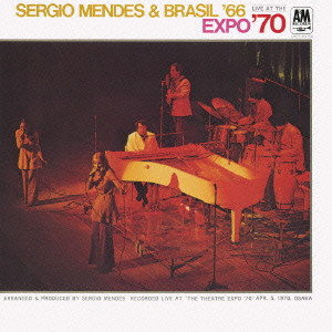 SERGIO MENDES / セルジオ・メンデス / LIVE AT THE EXPO '70 / ライヴ・アット・EXPO’70[+1]