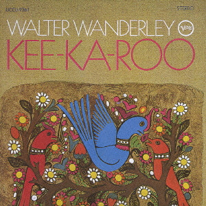 WALTER WANDERLEY / ワルター・ワンダレイ / KEE-KA-ROO / キー・カー・ルー