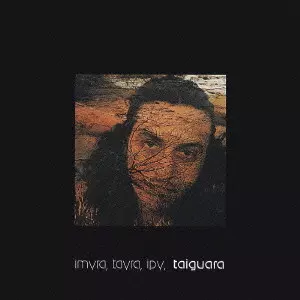 TAIGUARA / タイグァーラ / イミーラ・タイーラ・イピ・タイグアラ