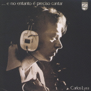 CARLOS LYRA / カルロス・リラ / PRECISO CANTAR = EU & ELAS / 僕と彼女たち