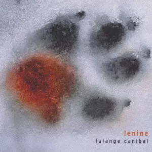 レニーニ / FALANGE CANIBAL / ファランジ・カニバル