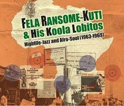FELA KUTI / フェラ・クティ / HIGHLIFE-JAZZ AND AFRO-SOUL (1963-1969) / ハイライフ・ジャズ・アンド・アフロ・ソウル(1963-1969)