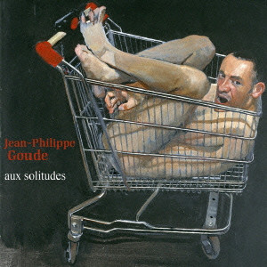 JEAN-PHILIPPE GOUDE / ジャン・フィリップ・グード / オ・ソリテュード
