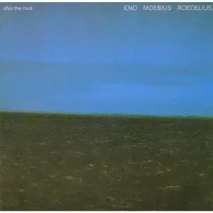 洋楽 after the heat Eno, Moebius, Roedelius After The Heat | Hans-Joachim-Roedelius