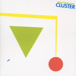 CLUSTER / クラスター / クリオズム