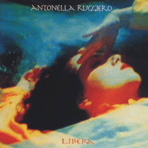 ANTONELLA RUGGIERO / アントネッラ・ルッジェーロ / リベラ
