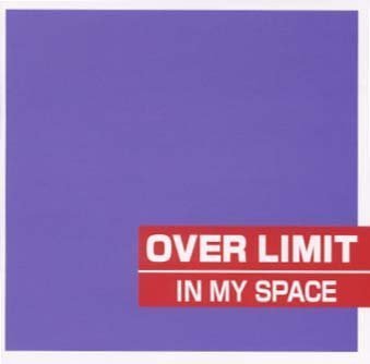 OVER LIMIT / IN MY SPACE
