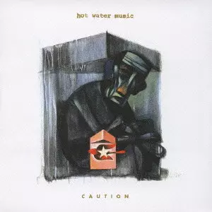 HOT WATER MUSIC / ホット・ウォーター・ミュージック / CAUTION / コーション