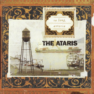 ATARIS / アタリス / SO LONG, ASTORIA (国内盤)