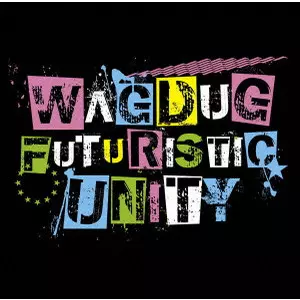 WAGDUG FUTURISTIC UNITY / ワグダグ・フューチャリスティック
