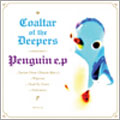 COALTAR OF THE DEEPERS / コールター・オブ・ザ・ディーパーズ / Penguin e.p