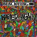 BLACK FLAG / ブラックフラッグ / WASTED AGAIN (国内盤)