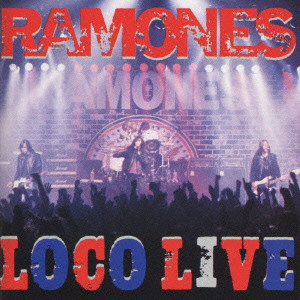 RAMONES / ラモーンズ / LOCO LIVE / ロコ・ライヴ