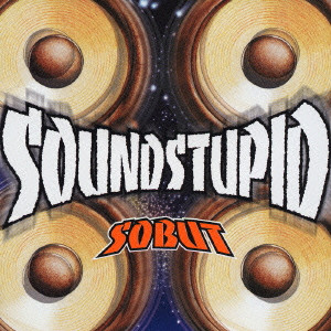 SOBUT / SOUND STUPID / サウンド・ステューピッド