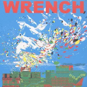 WRENCH / レンチ / OVERFLOW / OVERFLOW
