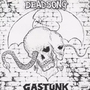 DEAD SONG/GASTUNK/ガスタンク｜PUNK｜ディスクユニオン・オンライン