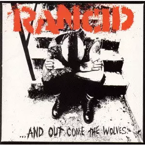 RANCID / ランシド / ...アンド・アウト・カム・ジ・ウルブス