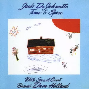 ジャック・ディジョネット&デイヴ・ホランド&nbsp;/&nbsp;タイム＆スペース