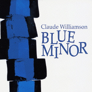 CLAUDE WILLIAMSON / クロード・ウィリアムソン / BLUE MINOR / ブルー・マイナー