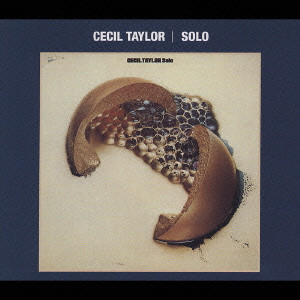 CECIL TAYLOR / セシル・テイラー / PIANO SOLO / ピアノ・ソロ