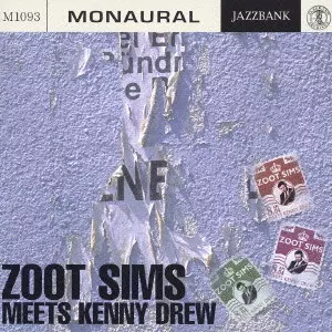 ZOOT SIMS & KENNY DREW / ズート・シムズ&ケニー・ドリュー / ZOOT SIMS MEETS KENNY DREW / ズート・シムズ・ミーツ・ケニー・ドリュー