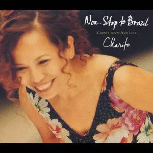 チャリート CHARITO EP Non.Stop to Brazil -Charito meets Ivan Lins- / ノンストップ・トゥ