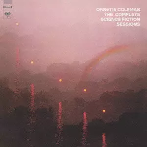 オーネット・コールマン Science Fiction THE COMPLETE SCIENCE FICTION SESSIONS / コンプリート・サイエンス
