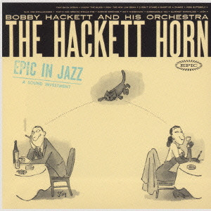 BOBBY HACKETT / ボビー・ハケット / THE HACKETT HORN / ザ・ハケット・ホーン